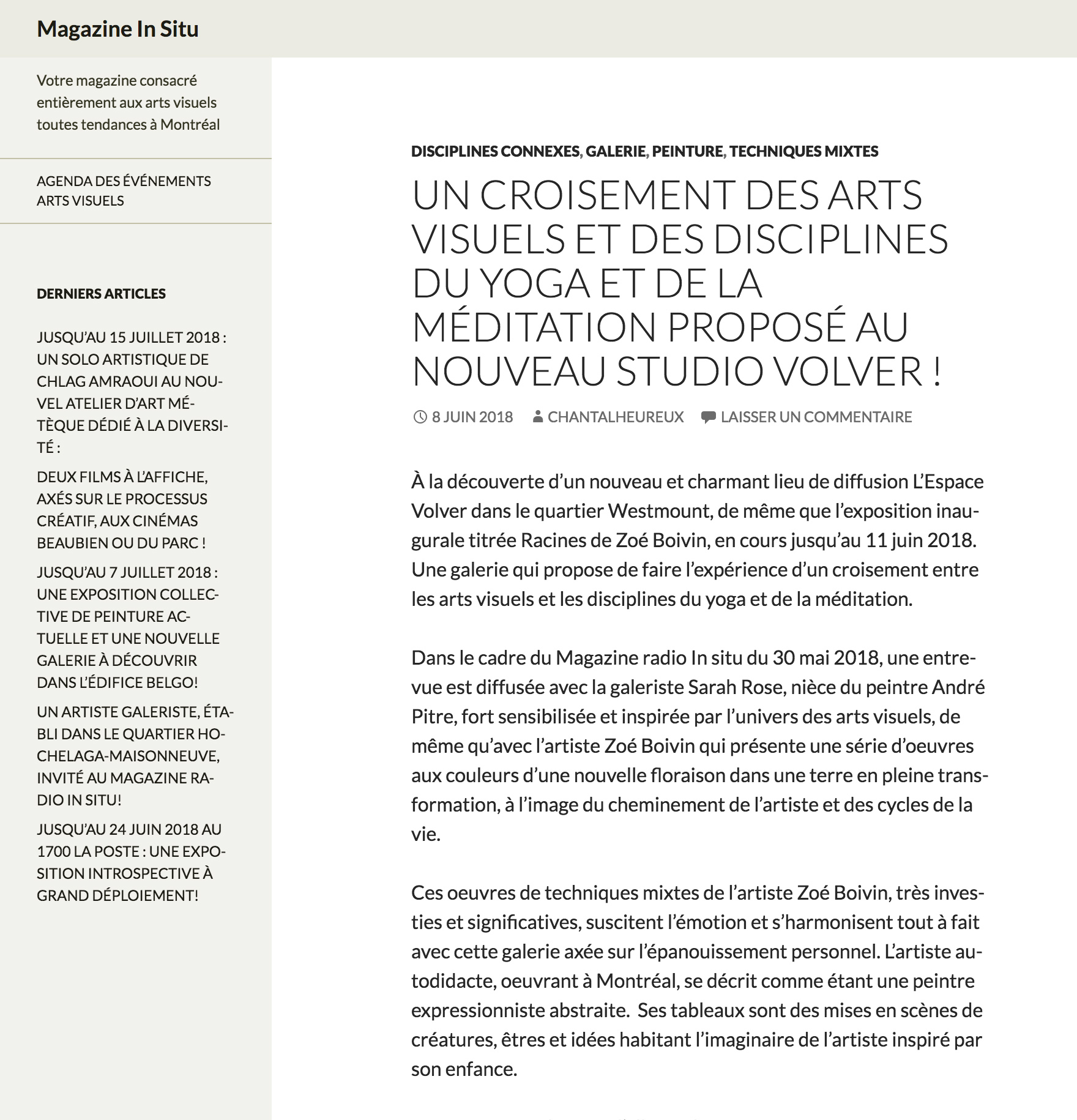  Un croisement des arts visuels et des disciplines du yoga et de la méditation proposé au nouveau Studio Volver. Chantal L'Heureux.&nbsp; Magazine Radio In Situ , 8 juin 2018.  Le lien vers l’entrevue radio complète  ici . 