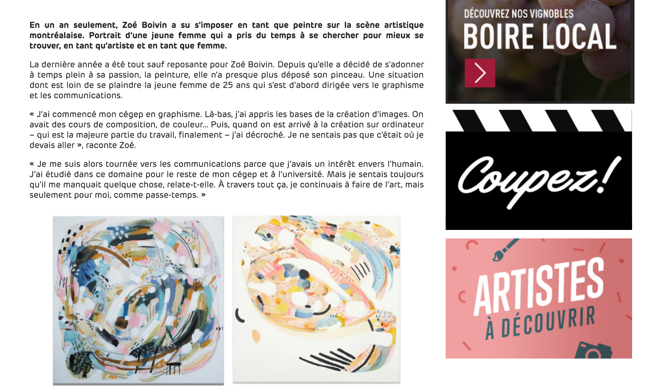 Zoé Boivin : être peintre à l’ère 2.0. Noémie C. Adrien.&nbsp; ICI artv , 28 février 2018. L’entrevue complète  ici . 