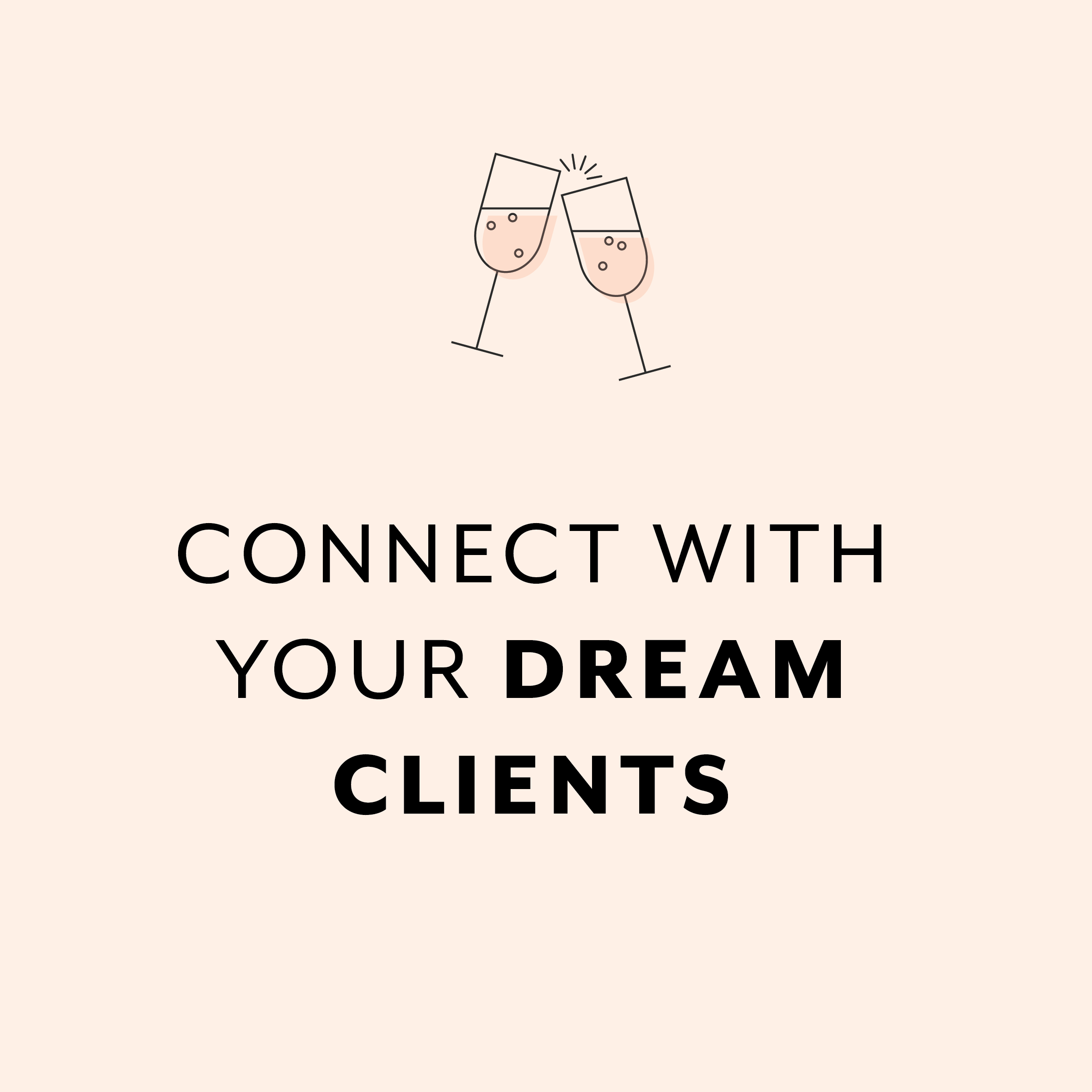 Connect with your Dream Clients