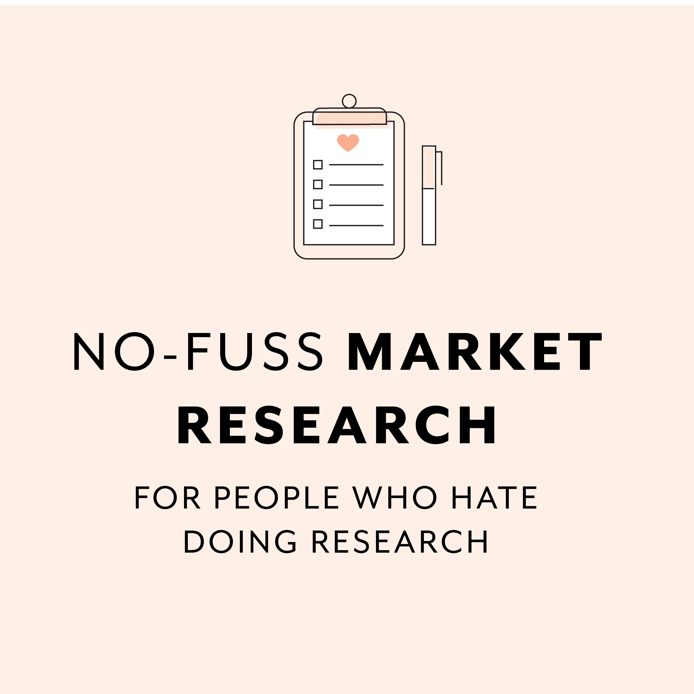 Market Research (For People Who Hate Research)