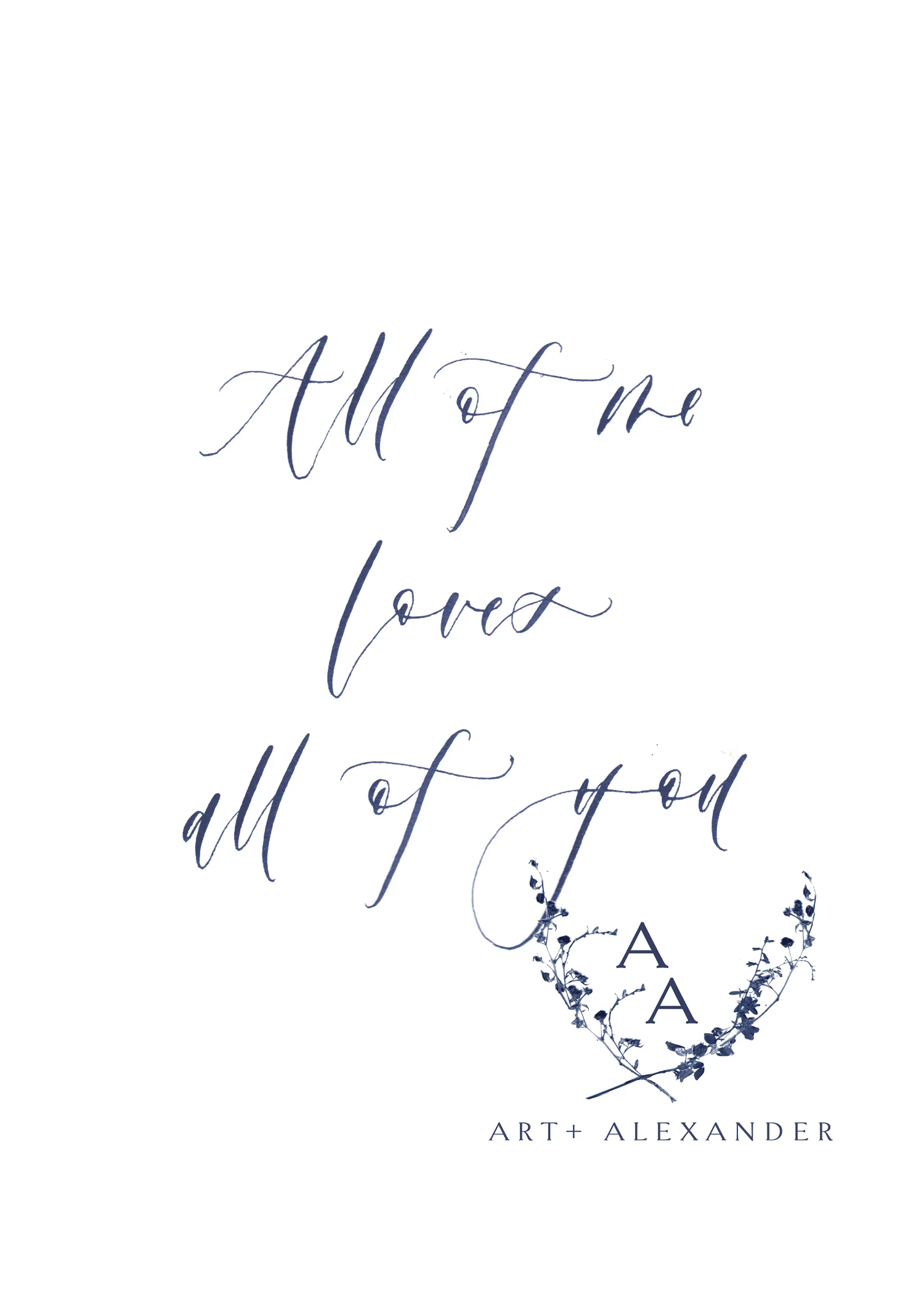 All of me loves all of you