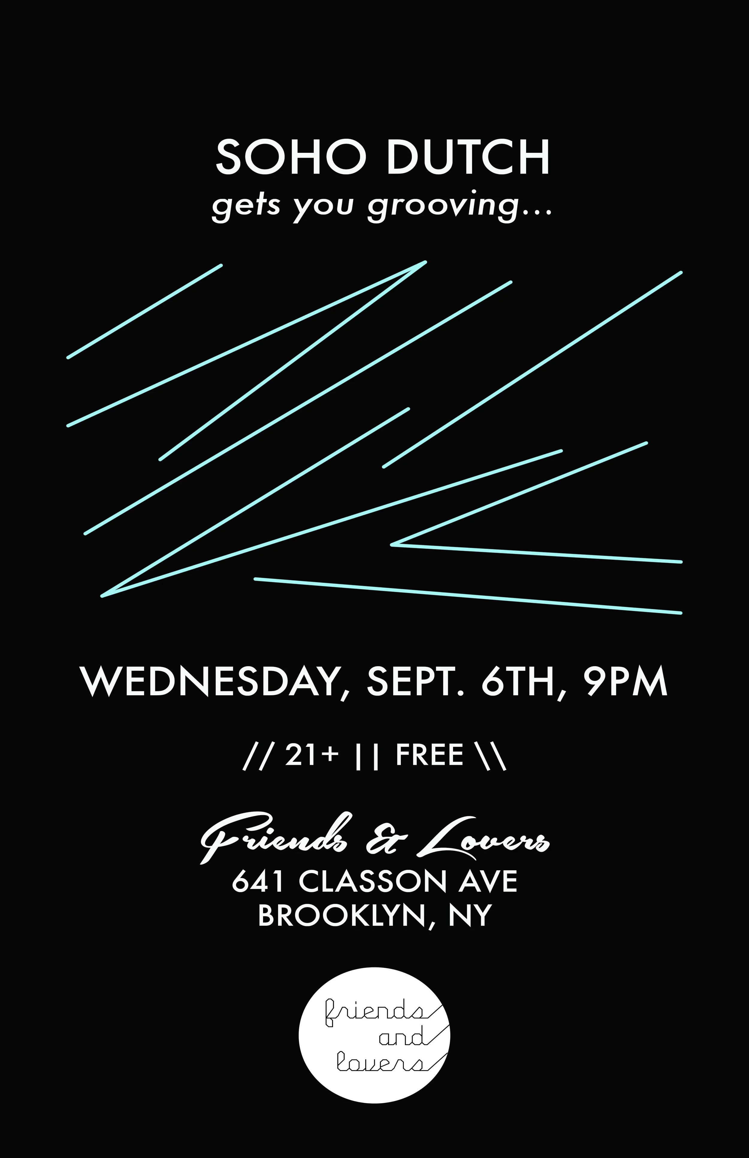 Flyer for a nightclub event at Soho Dutch on Wednesday, September 6th at 9PM, age 21+ and free entry. Location is 641 Classon Ave, Brooklyn, NY, with a tagline "friends and lovers."