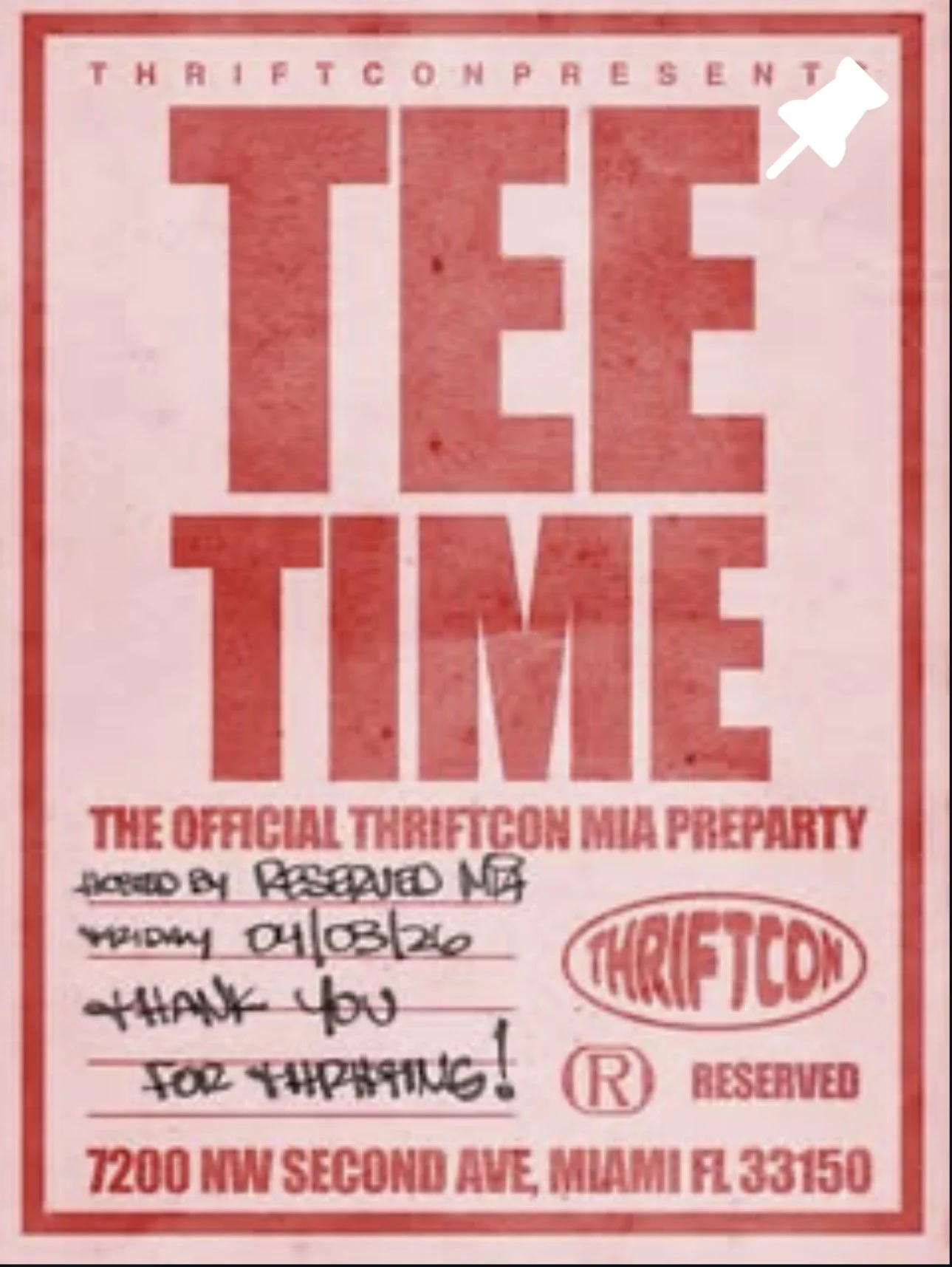 Poster for ThriftCon Miami PreParty featuring the text "Tea Time" in large red letters, with additional details, sponsor logos, and handwritten notes about the event at 7200 NW Second Ave, Miami, FL.