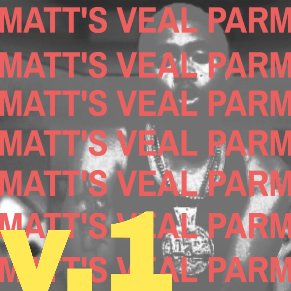 Matt's Veal Parm v.1