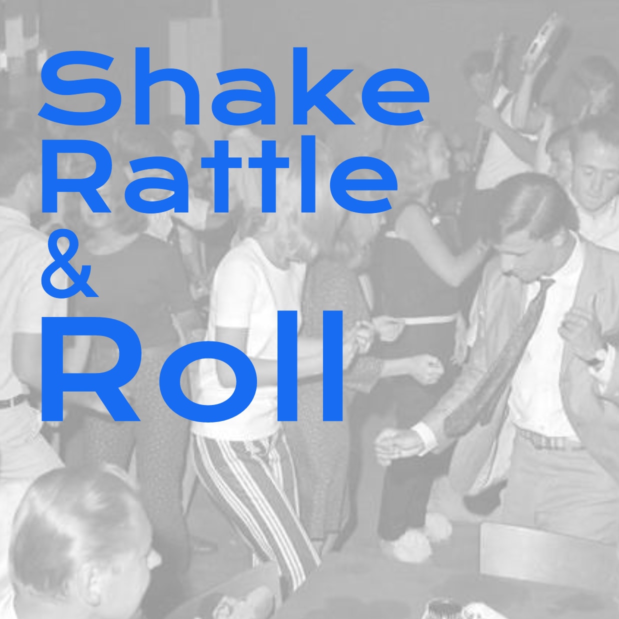 Shake Rattle & Roll