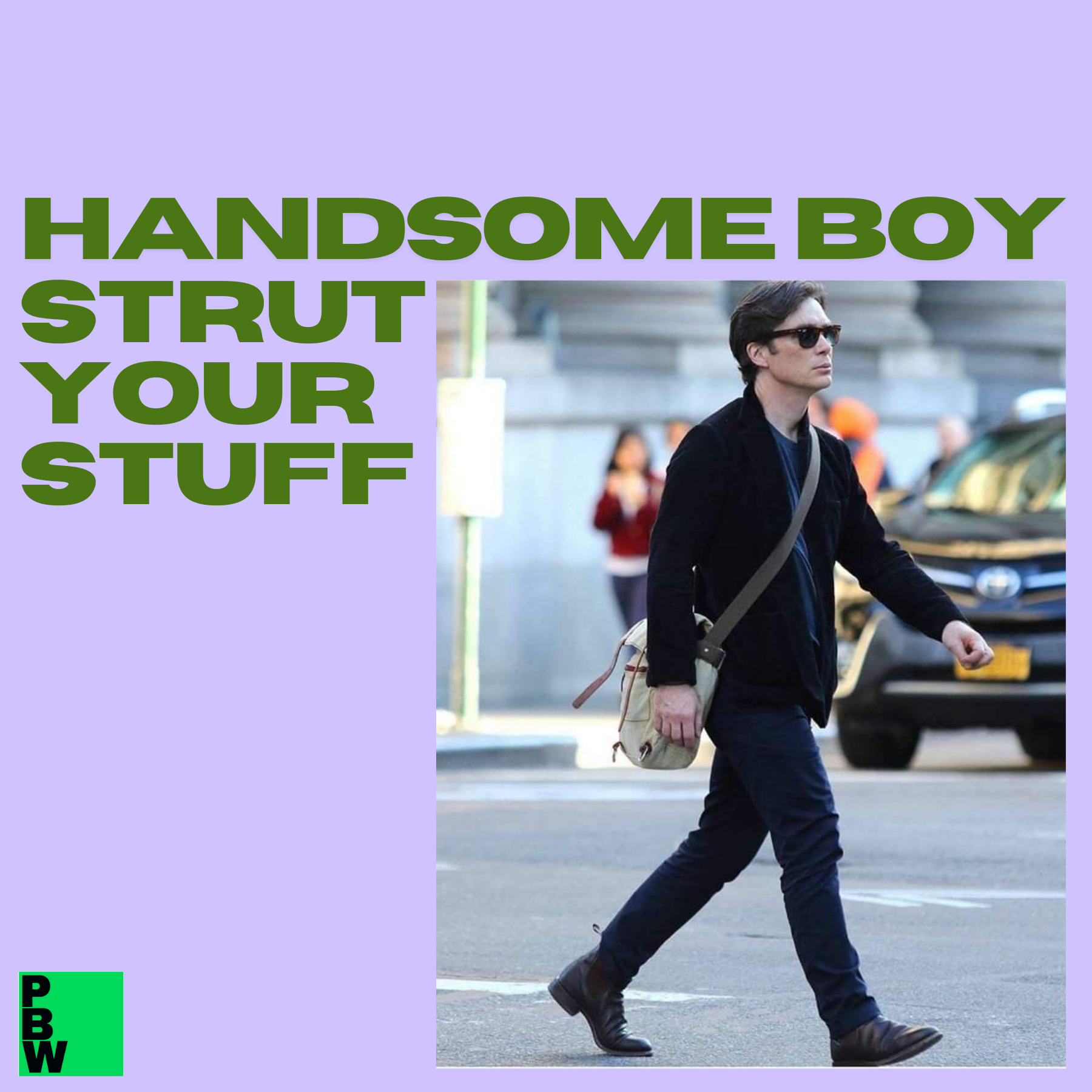 Handsome Boy Strut Your Stuff walking playlist spotify sunny day