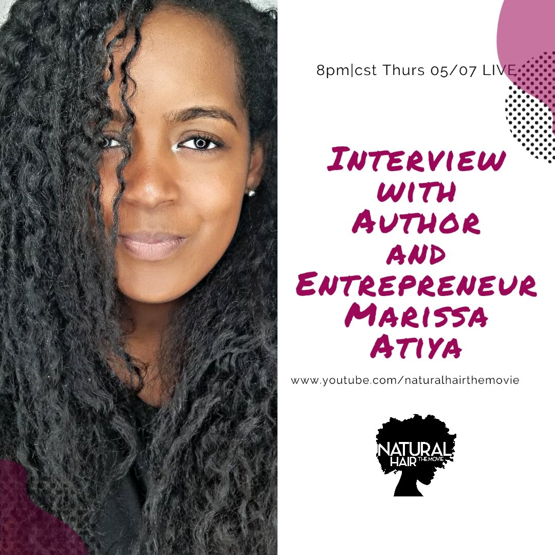 Marissa Atiya Giving Great Advice on Growing Long, Strong, Natural Hair