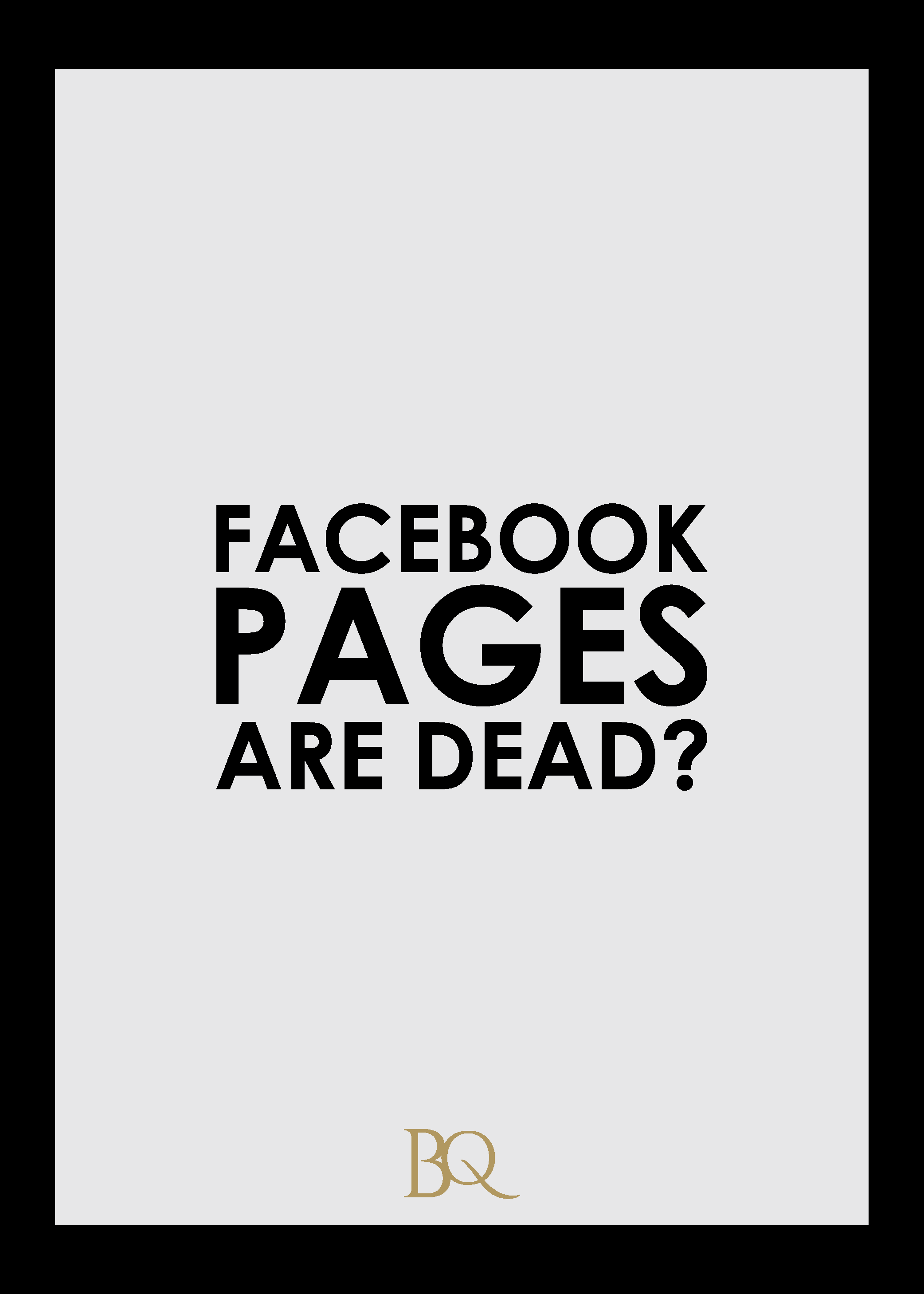Facebook Business Pages Are Dead