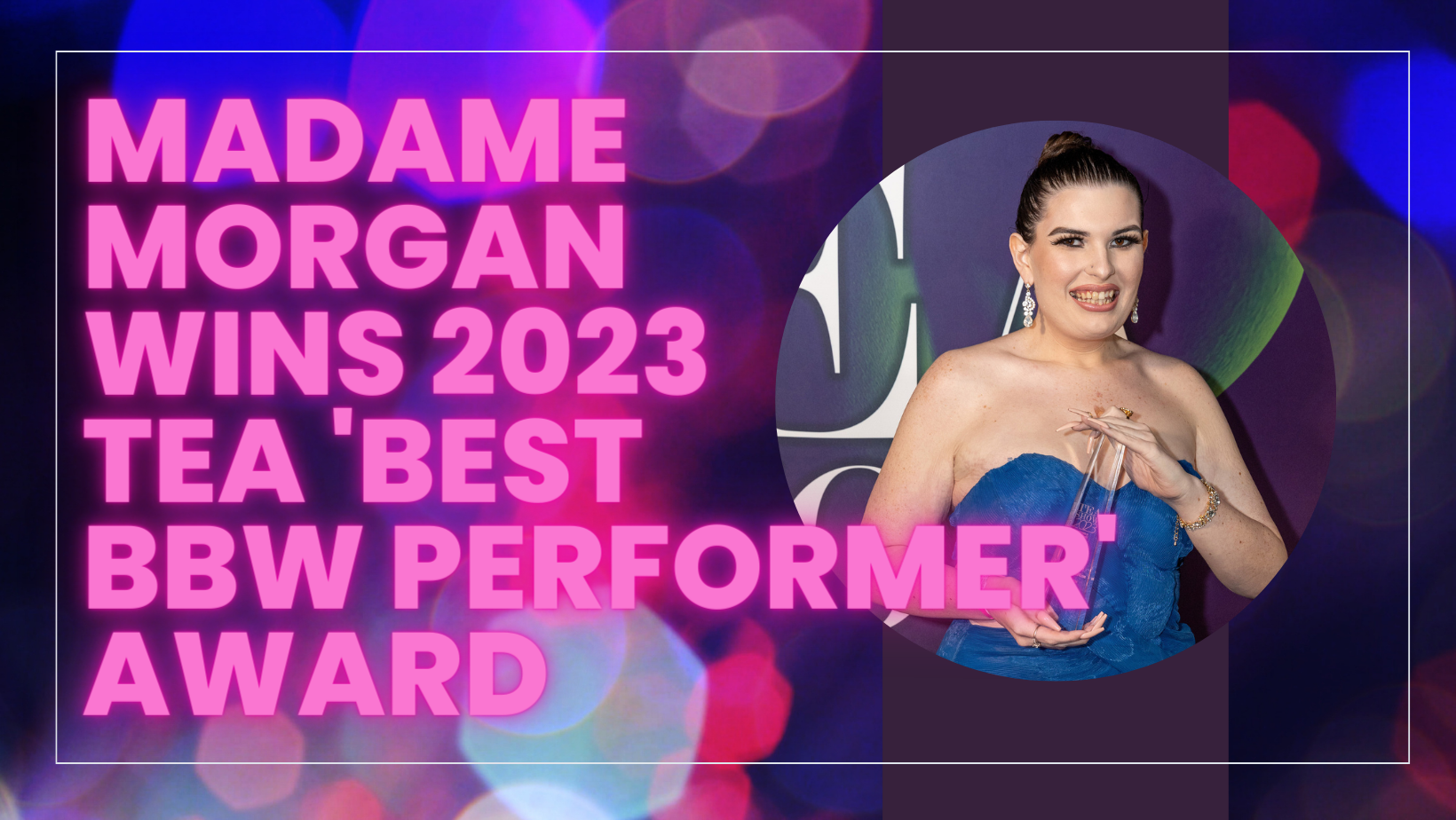 Madame Morgan Wins 2023 TEA 'Best BBW Performer' Award