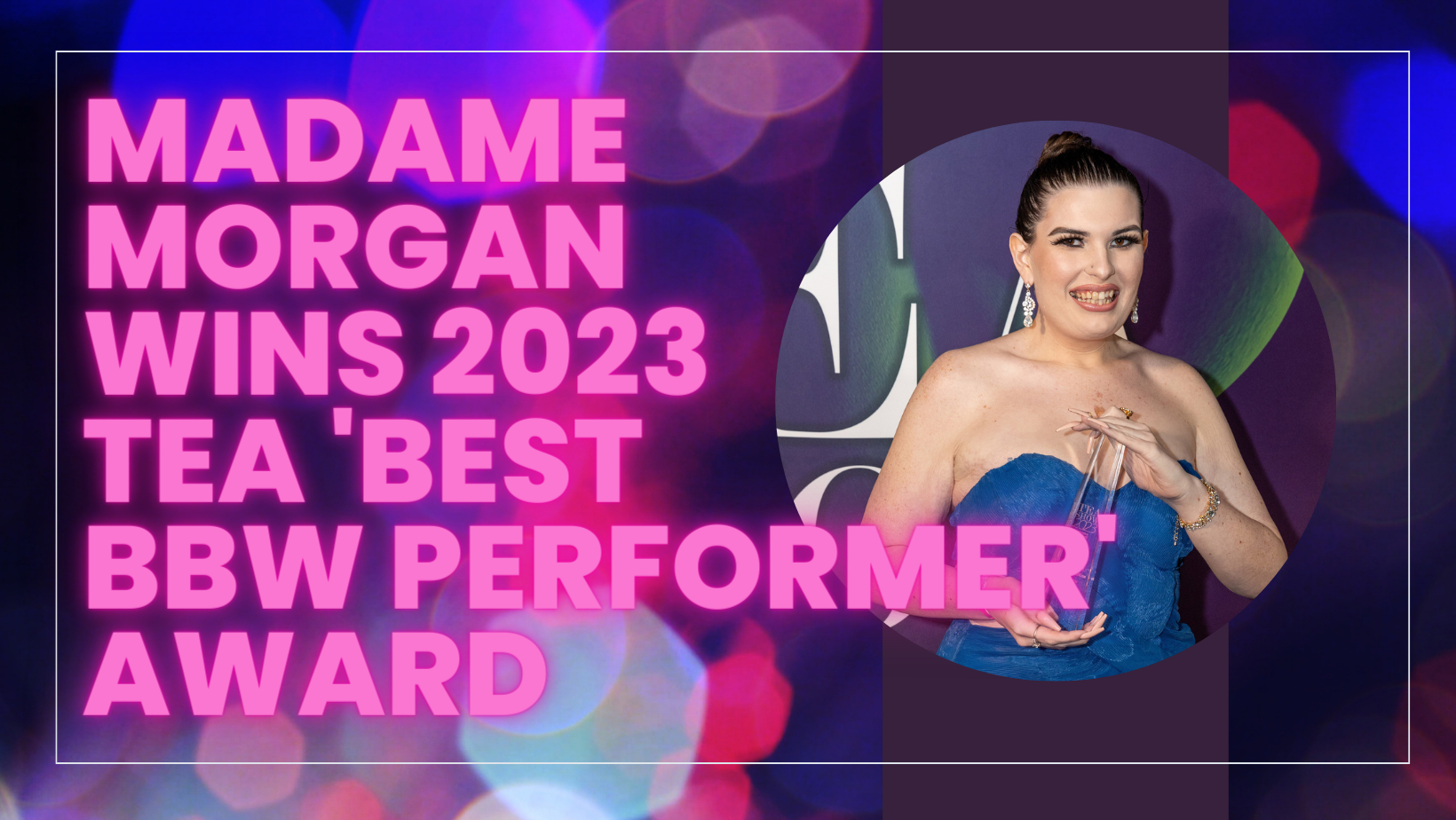 Madame Morgan Wins 2023 TEA Best BBW Performer Award — Ikigai Marketing