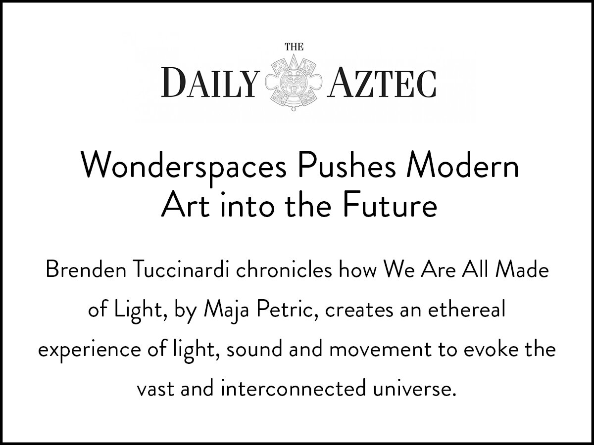 The Daily Aztec cover the Wonderspaces exhibit; including the installation We Are All Made of Light.