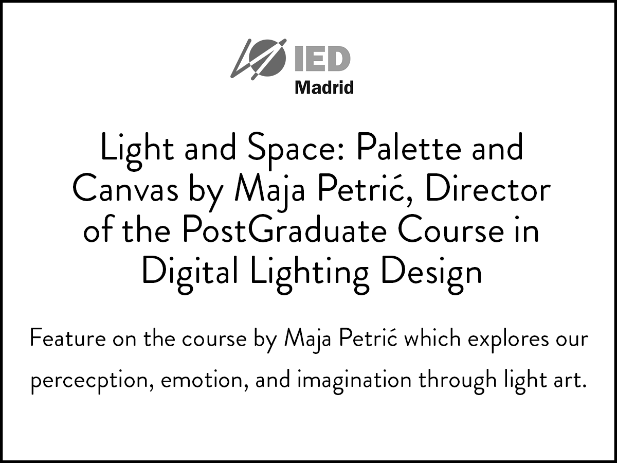 IED Madrid interview Maja Petric about her artistic approach, and the course she will be teaching. 