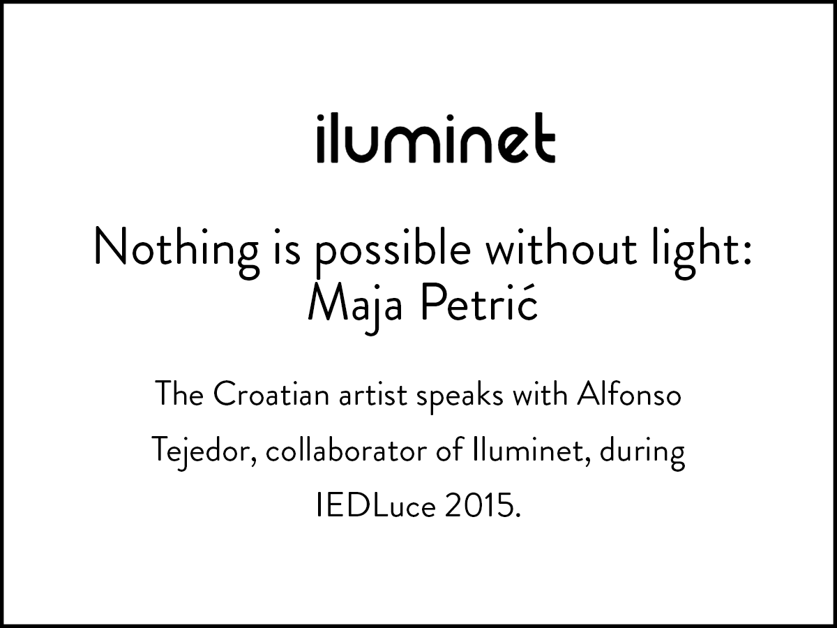 An interview with Maja Petric at IEDLuce 2015, discussing the experience brought by her installations.