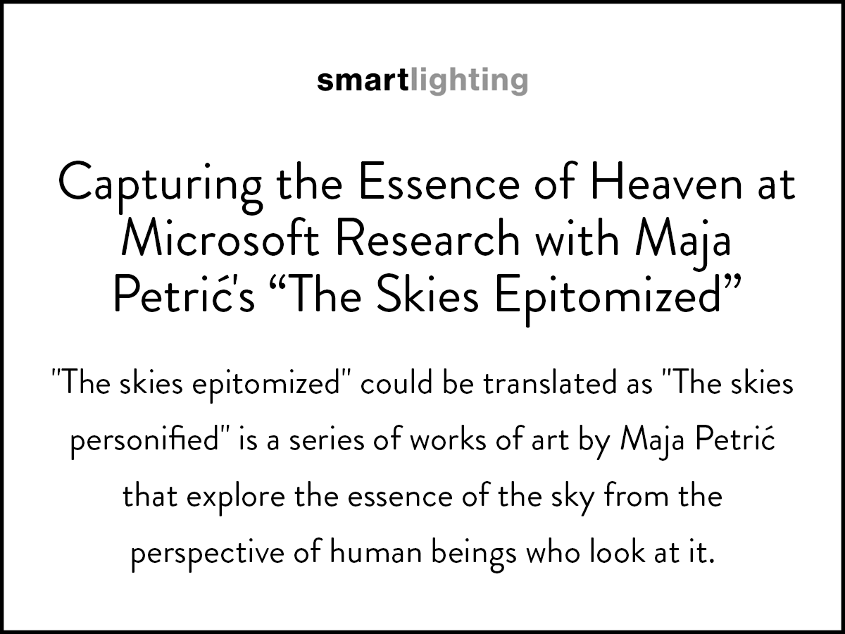 Smartlighting feature how Maja Petric used the internet's perspective of polar skies in her work.