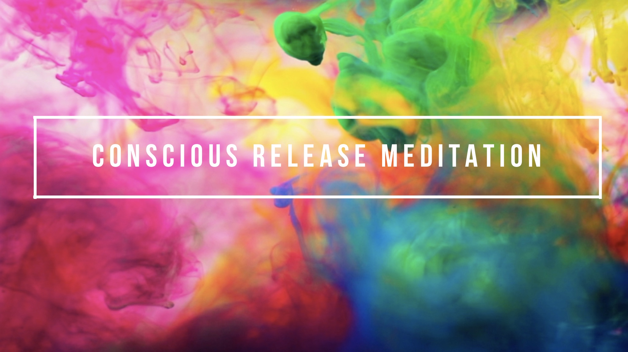 Conscious Release Meditation.png