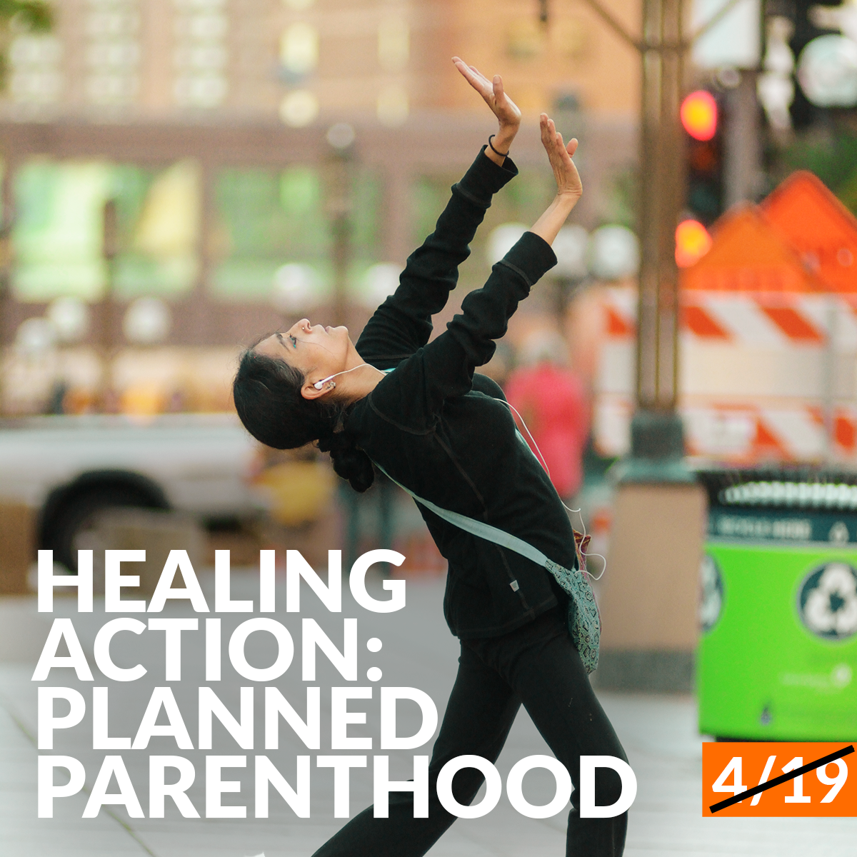 Healing Street Action: Planned Parenthood