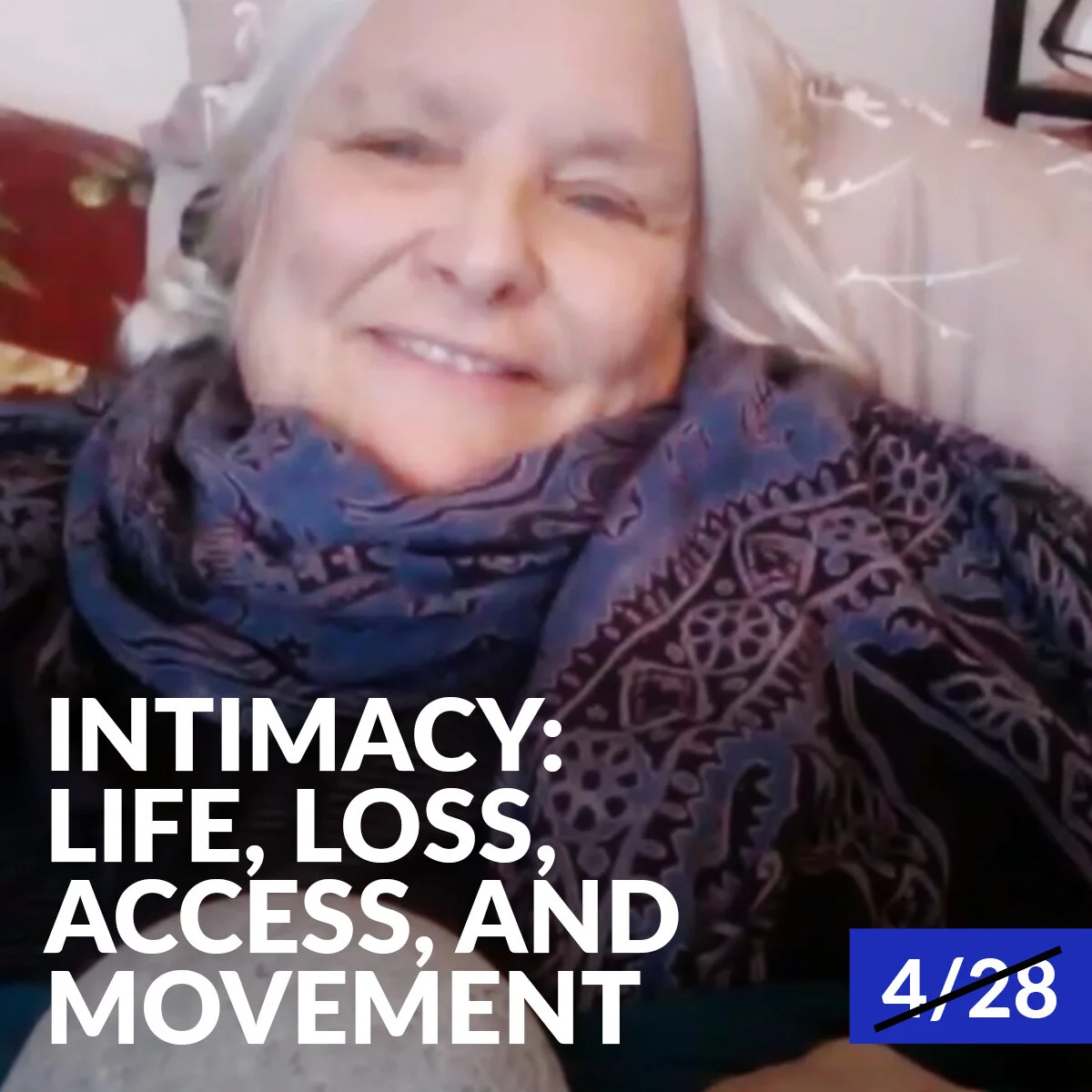 Intimacy: Life, Loss, Access, and Movement