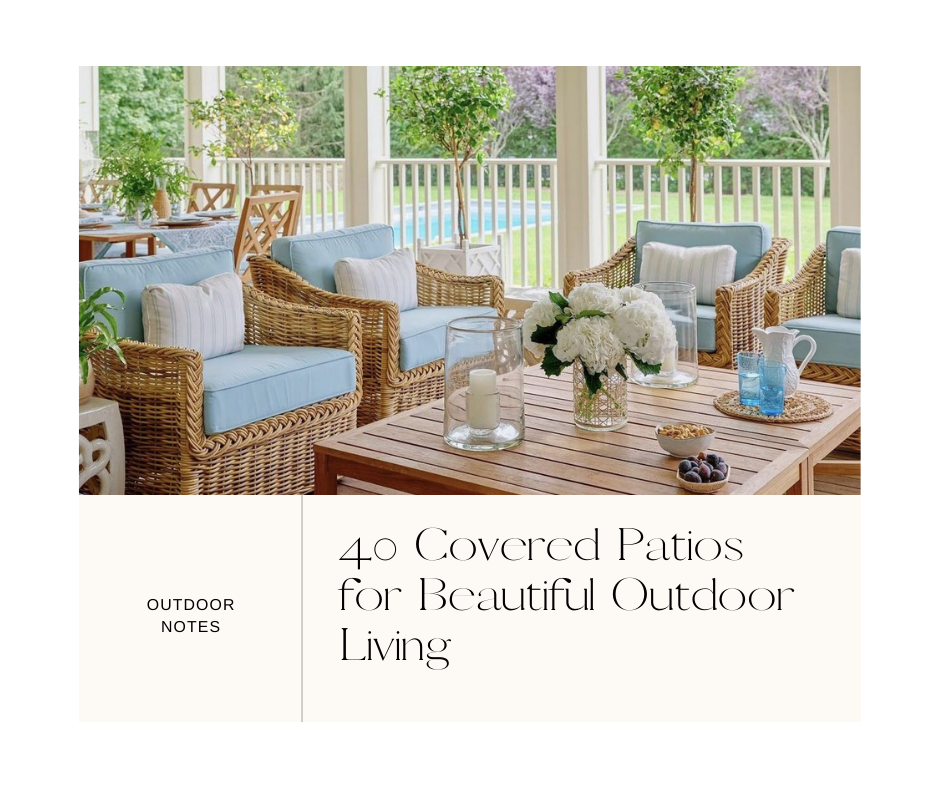 40 Covered Patios for Beautiful Outdoor Living