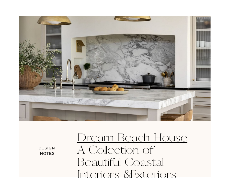 Dream Beach House: A Collection of Beautiful Coastal Interiors & Exteriors