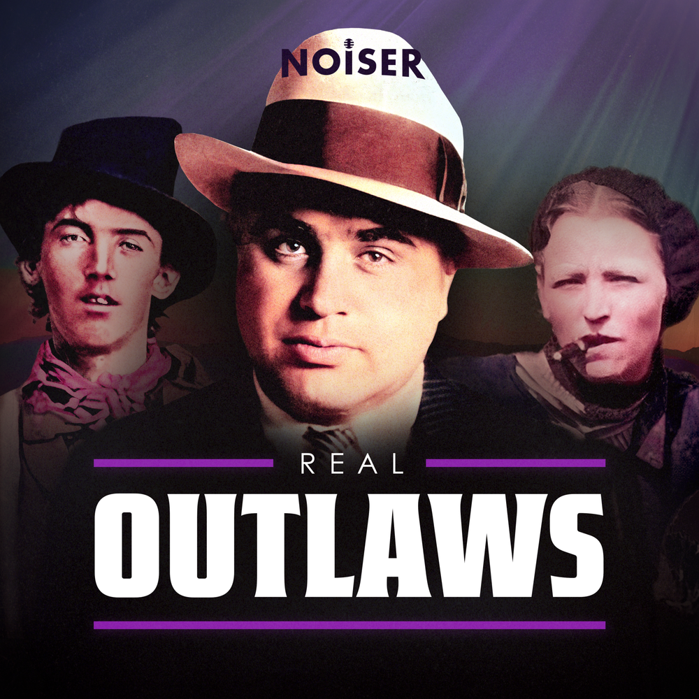 Noiser launches new history podcast, Real Outlaws — Noiser Podcasts