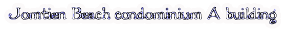 jomtien-beach-condominium-a-building.gif