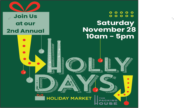Holly Days Artisan Market at The Packing House Cambridge, Maryland's Premier Holiday Shopping Event