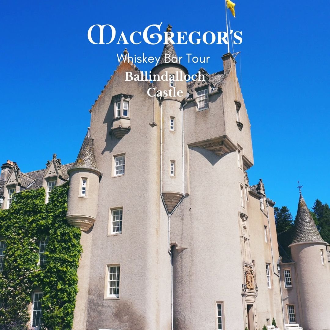 MacGregor's Whiskey Bar Tour - Scotland-Ballindalloch Castle.jpg