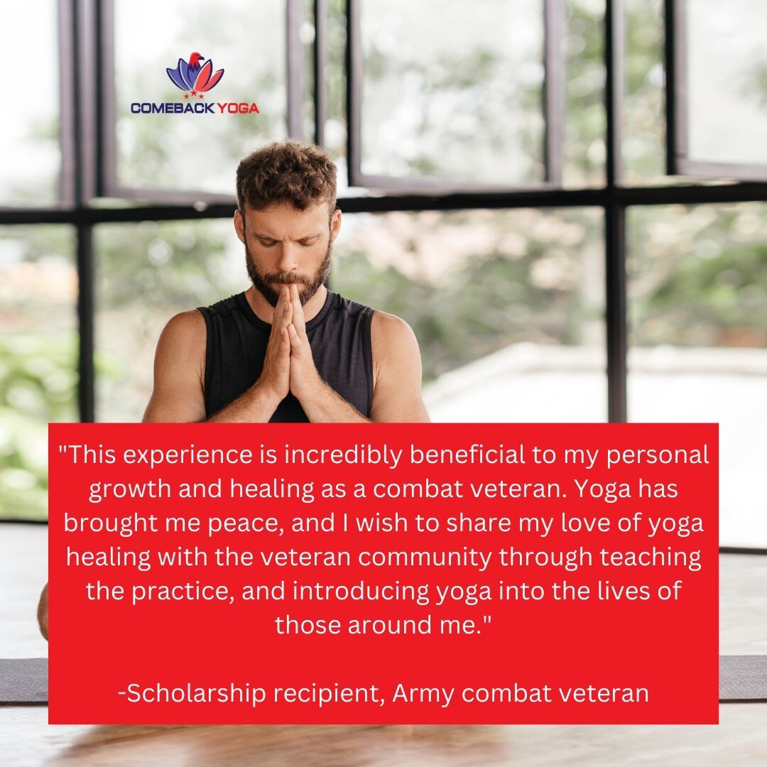 &quot;This experience is incredibly beneficial to my personal growth and healing as a combat veteran. Yoga has brought me peace, and I wish to share my love of yoga healing with the veteran community through teaching the practice, and introducing yog