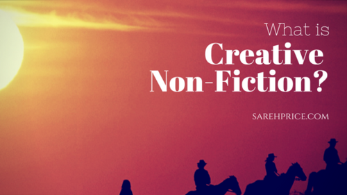 What is Creative Non-Fiction? — Sarah Price