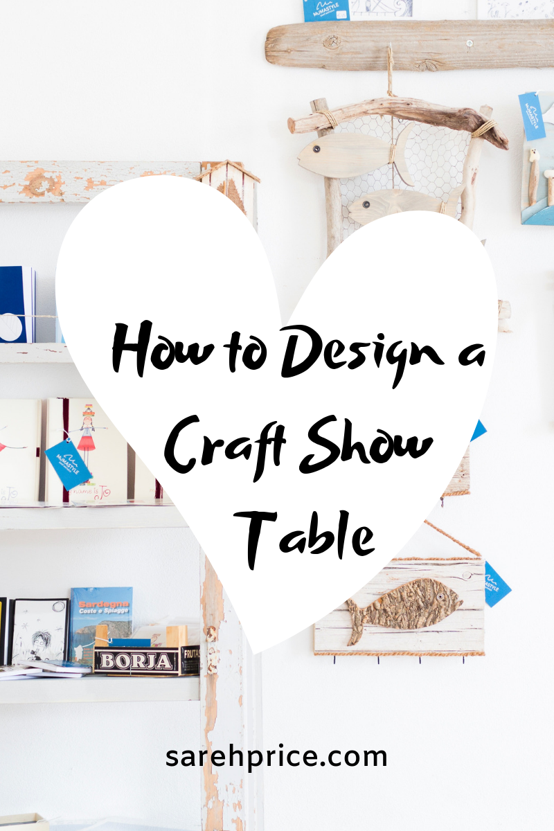 How to Design a Craft Show Table