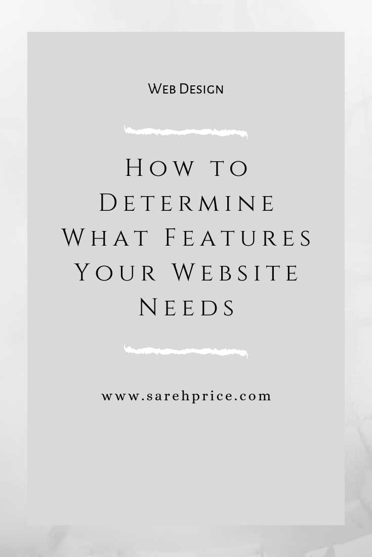 How to determine what features your website needs.