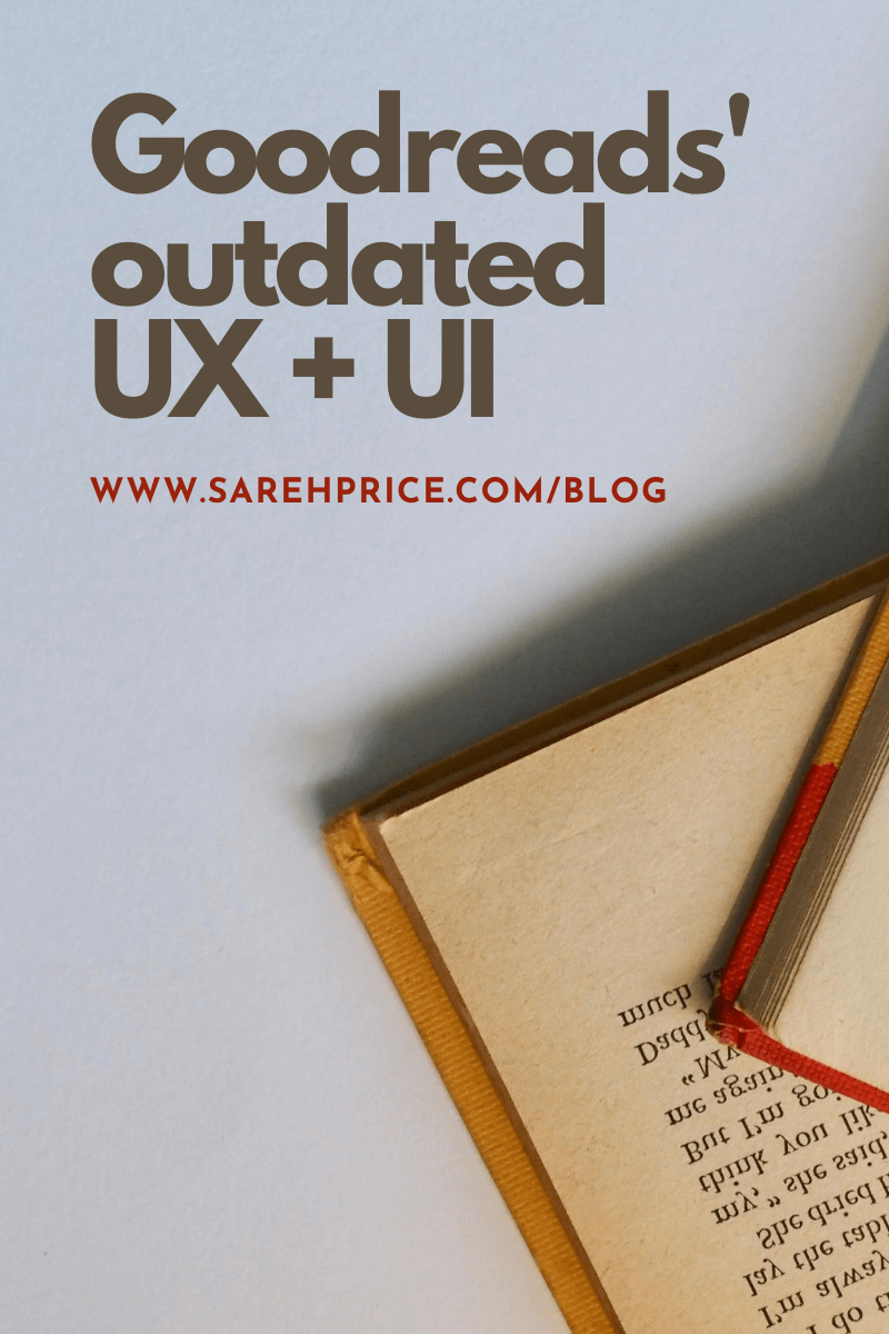Outdated Content Ui Goodreads: A Casestudy of Outdated UX — Sarah Price