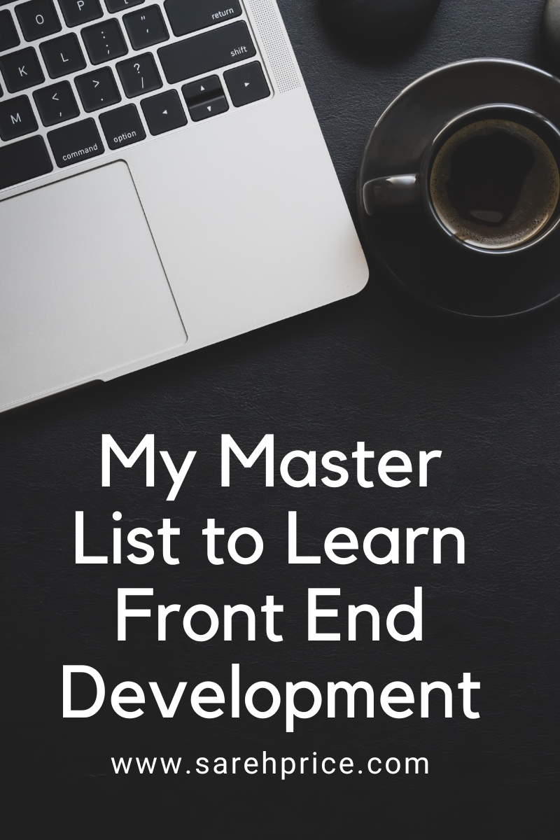 My Master List For Learning Front End Development