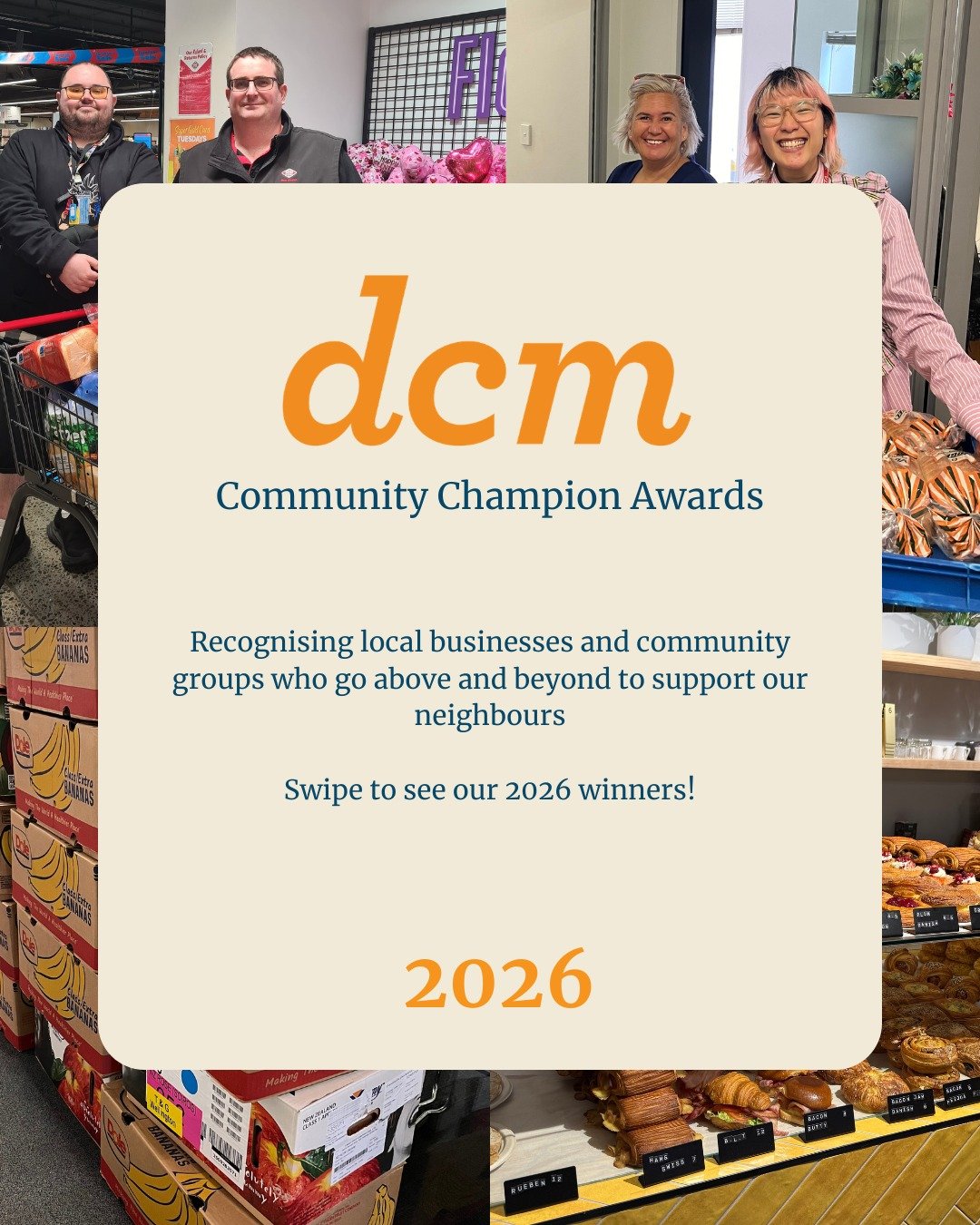 We are so lucky to work with many wonderful organisations across Wellington and the Hutt Valley who show support for our neighbours in wonderful, creative ways. 

In 2026, we&rsquo;re celebrating them by launching our DCM Community Champions Awards. 