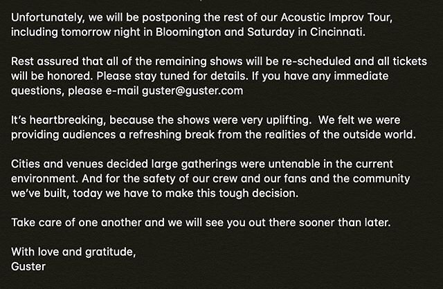 Headed home, bummed we can finish the tour, but this 100% feels like the right thing to do. Shows will be rescheduled soon. Stay safe out there folks.