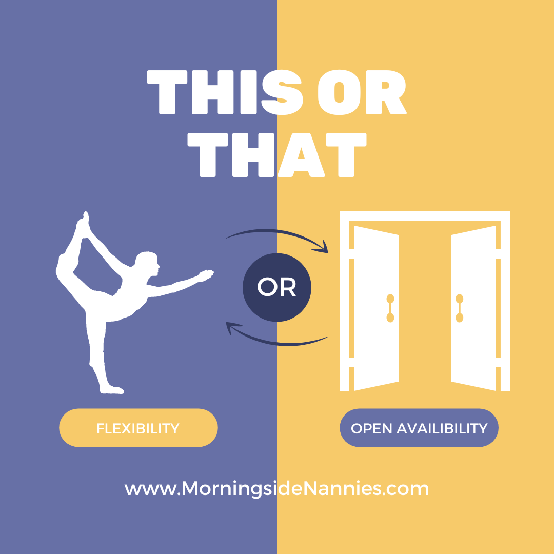 Flexibility VS Open Availability for Nannies  