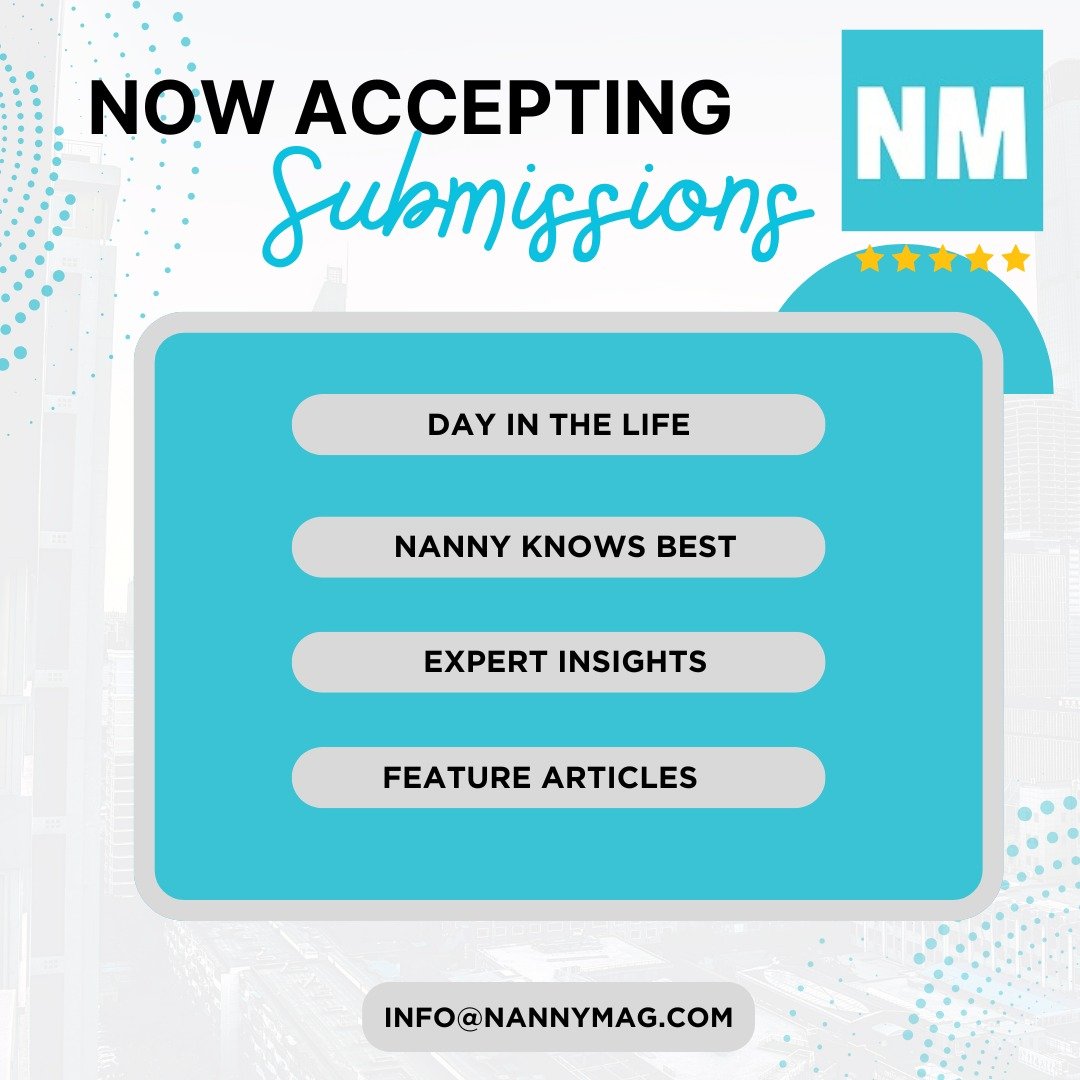 New Voices Wanted!
Nanny Magazine is seeking those with something to share!
Please email info@nannymag.com to learn more.
https://nannymagazine.submittable.com/submit
Openings available in this issue!