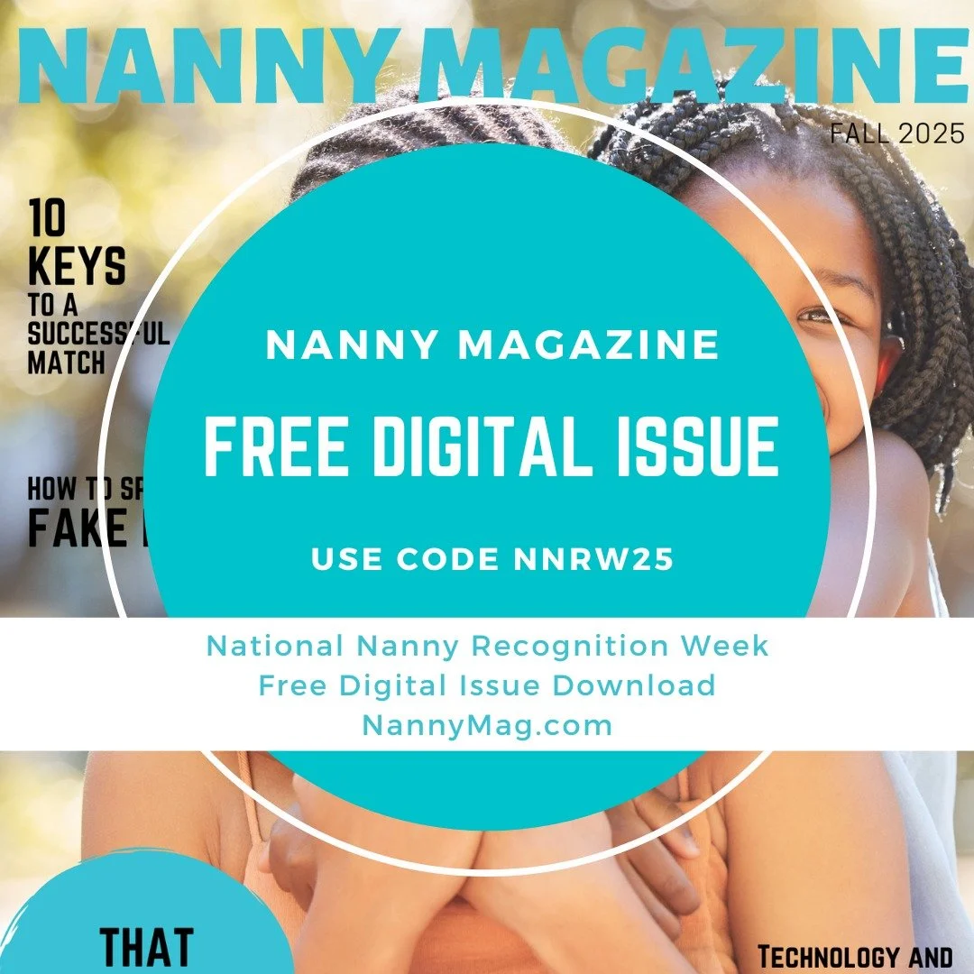 Happy National Nanny Recognition Week (NNRW)
We've got a GIFT for You!
Redeem Here: https://nannymag.com/nanny-mag-shop