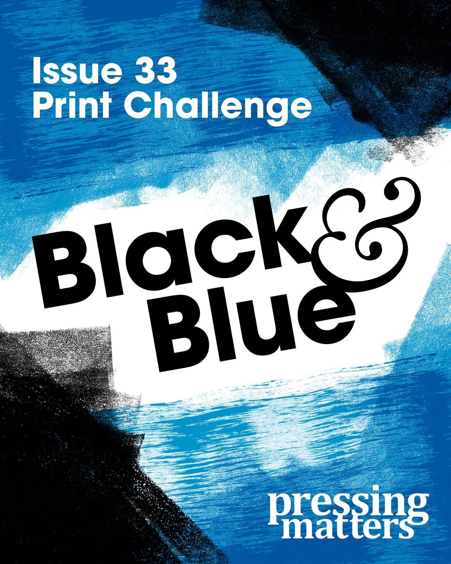 Exciting news &ndash; it&rsquo;s ISSUE 35 PRINT CHALLENGE time!!!

This time around, we&rsquo;re looking for submissions of handmade prints using Black and Blue inks - we&rsquo;re excited to see how you use the colours together! 

The winning entry w
