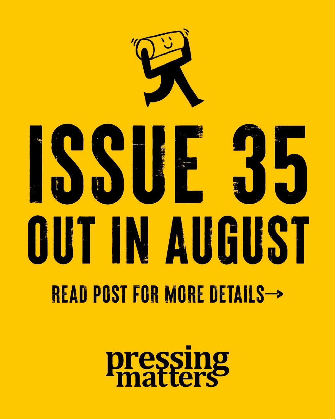 The print and production of our summer edition, Issue 35, is going well, however due to the introduction of new EU customs&nbsp;charges at the start of July and family/personal reasons, we have decided to delay the release of the magazine by a couple