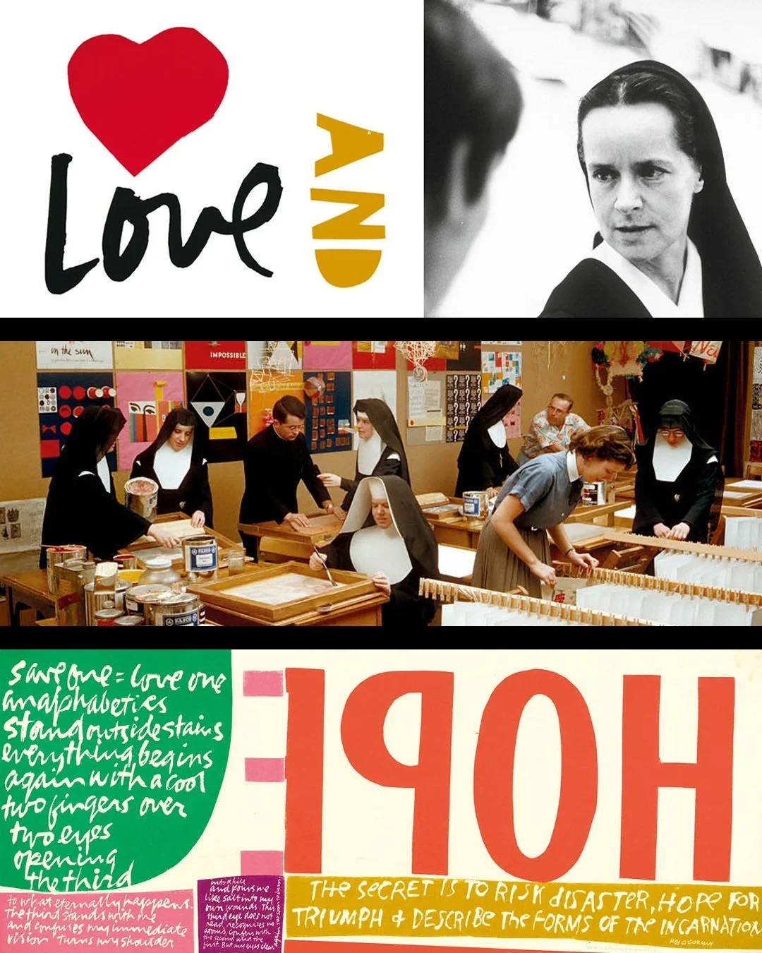 As we face an era of uncertainty, the words of educator, artist and social justice pioneer Corita Kent &ldquo;Doing and making things are acts of hope&rdquo; resonate more deeply than ever. Also known as Sister Mary Corita, she was celebrated for her