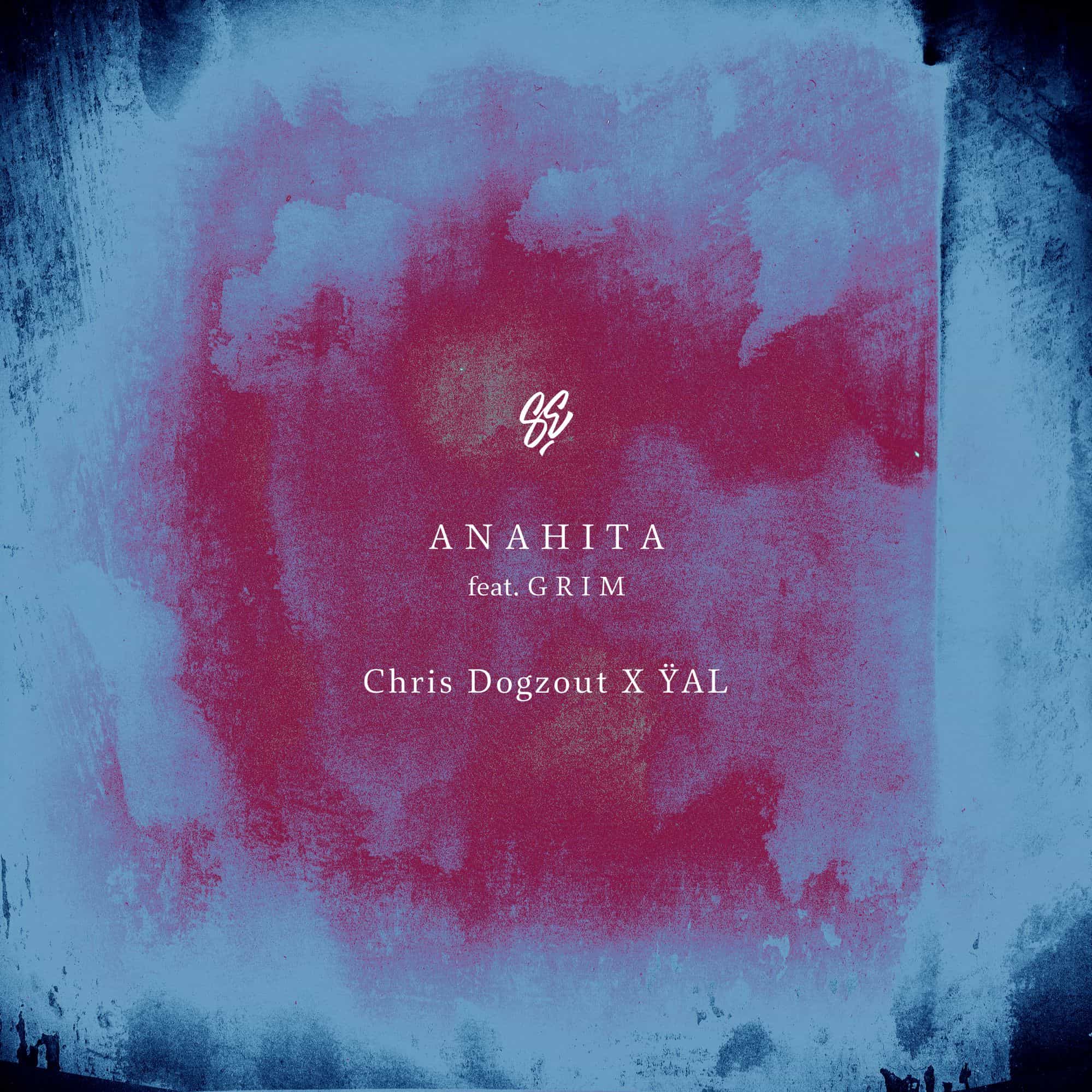 CHRIS DOUGZOUT X ŸAL - ANAHITA FT. GRIM