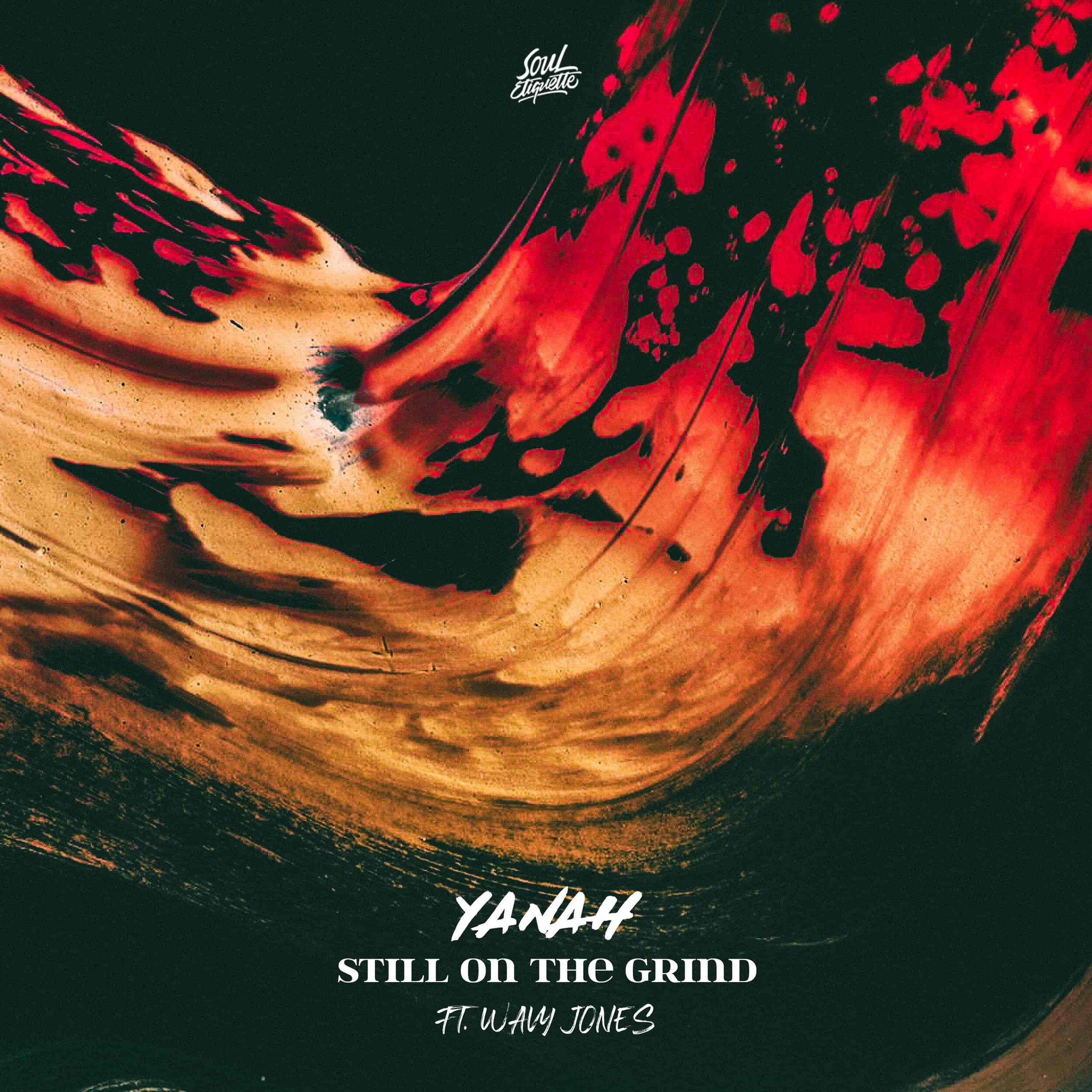 YANAH FEAT WAVY JONES - STILL ON THE GRIND