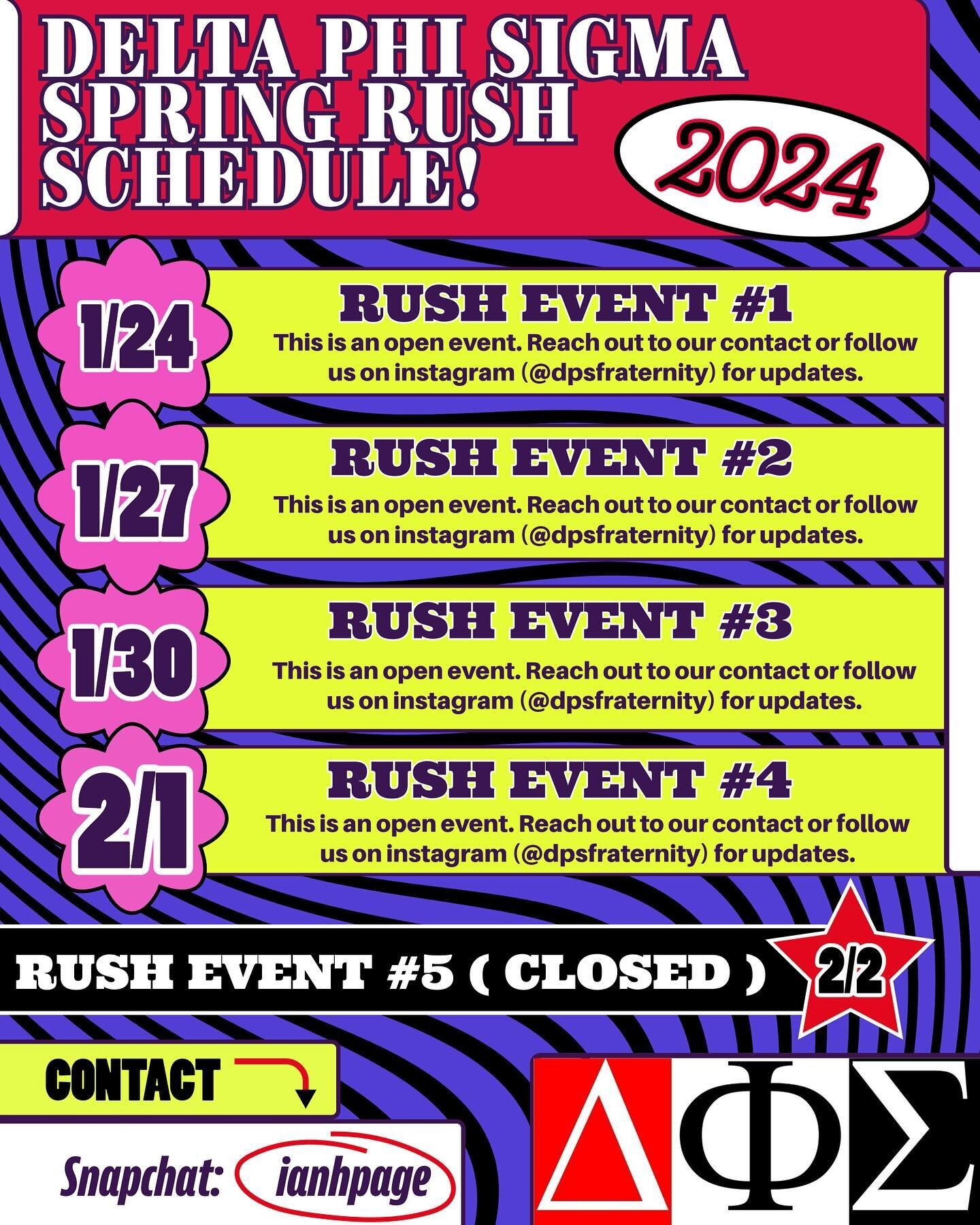 Delta Phi Sigma official 2024 Spring Rush Schedule is here! If you are interested in meeting DPS brothers and learning more about how you could rush then please reach out to our contact (Snapchat: ianhpage) asap. Make sure to follow us on instagram f
