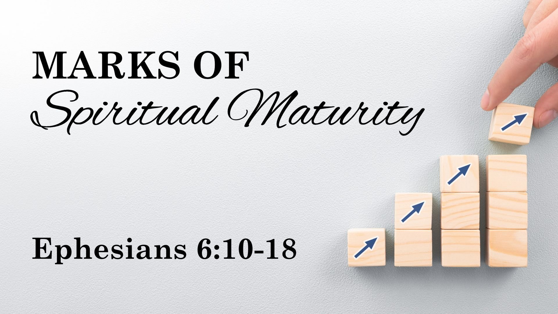 Marks of Spiritual Maturity.jpg