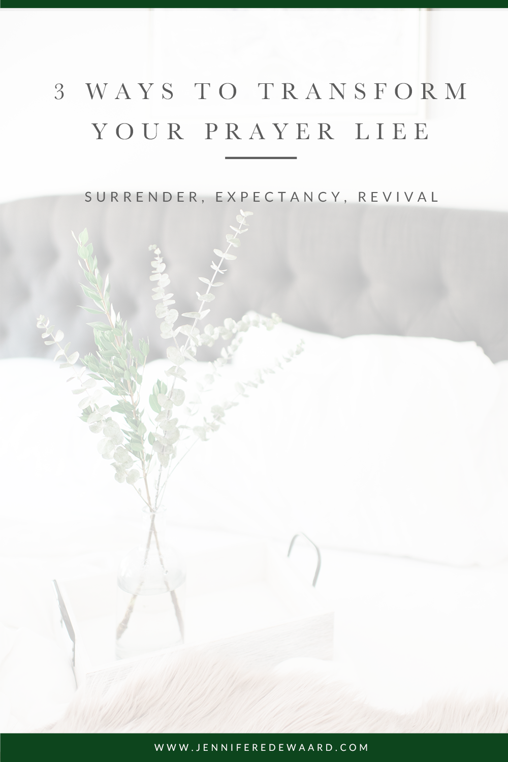3 Ways to Transform Your Prayer Life — Jennifer Edewaard