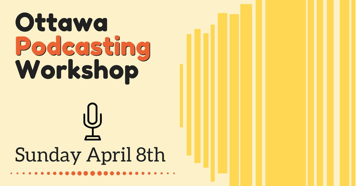Ottawa Podcasting Workshop