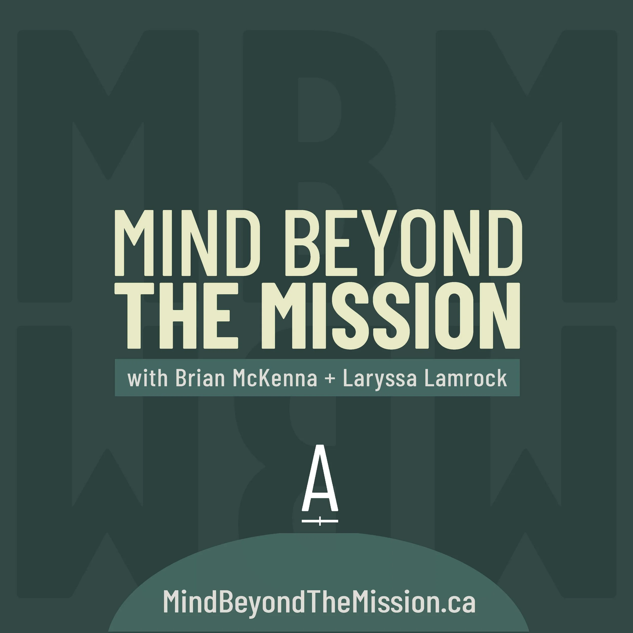Mind Beyond the Mission