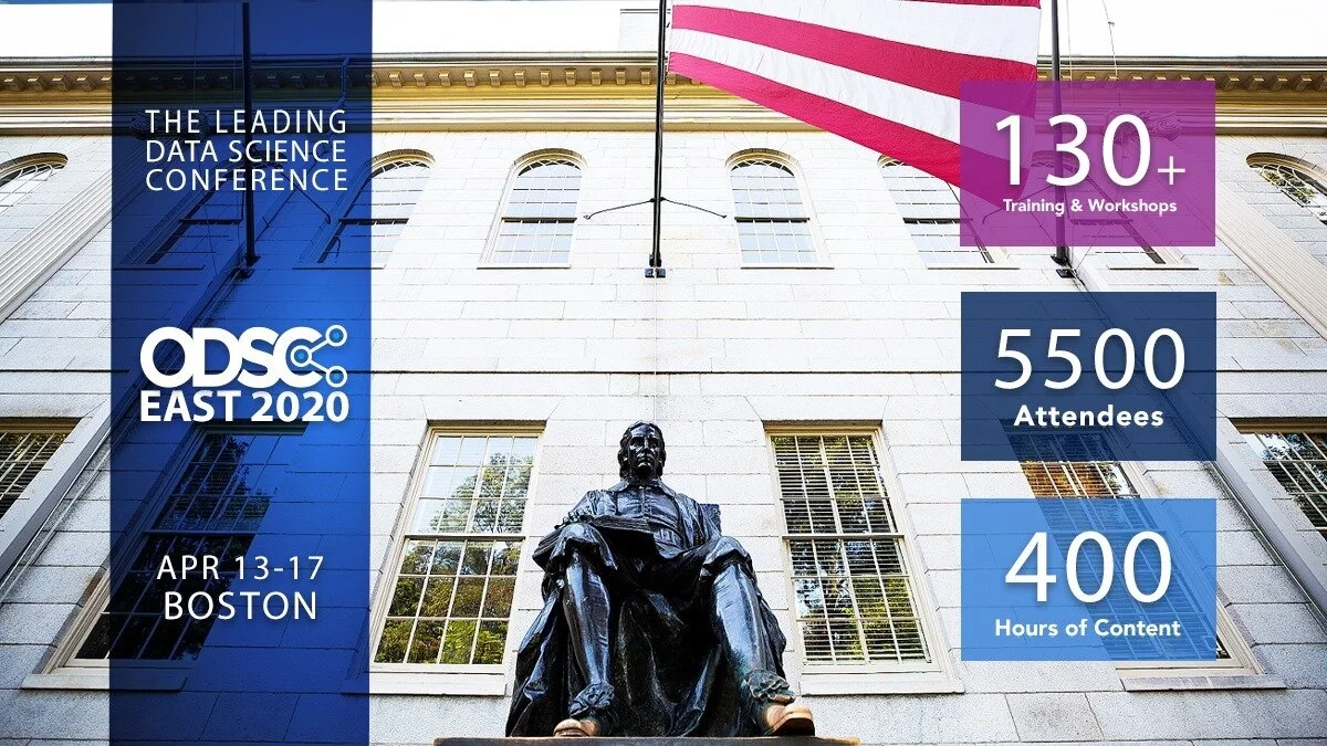 ODSC East 2020 - Open Data Science Conference