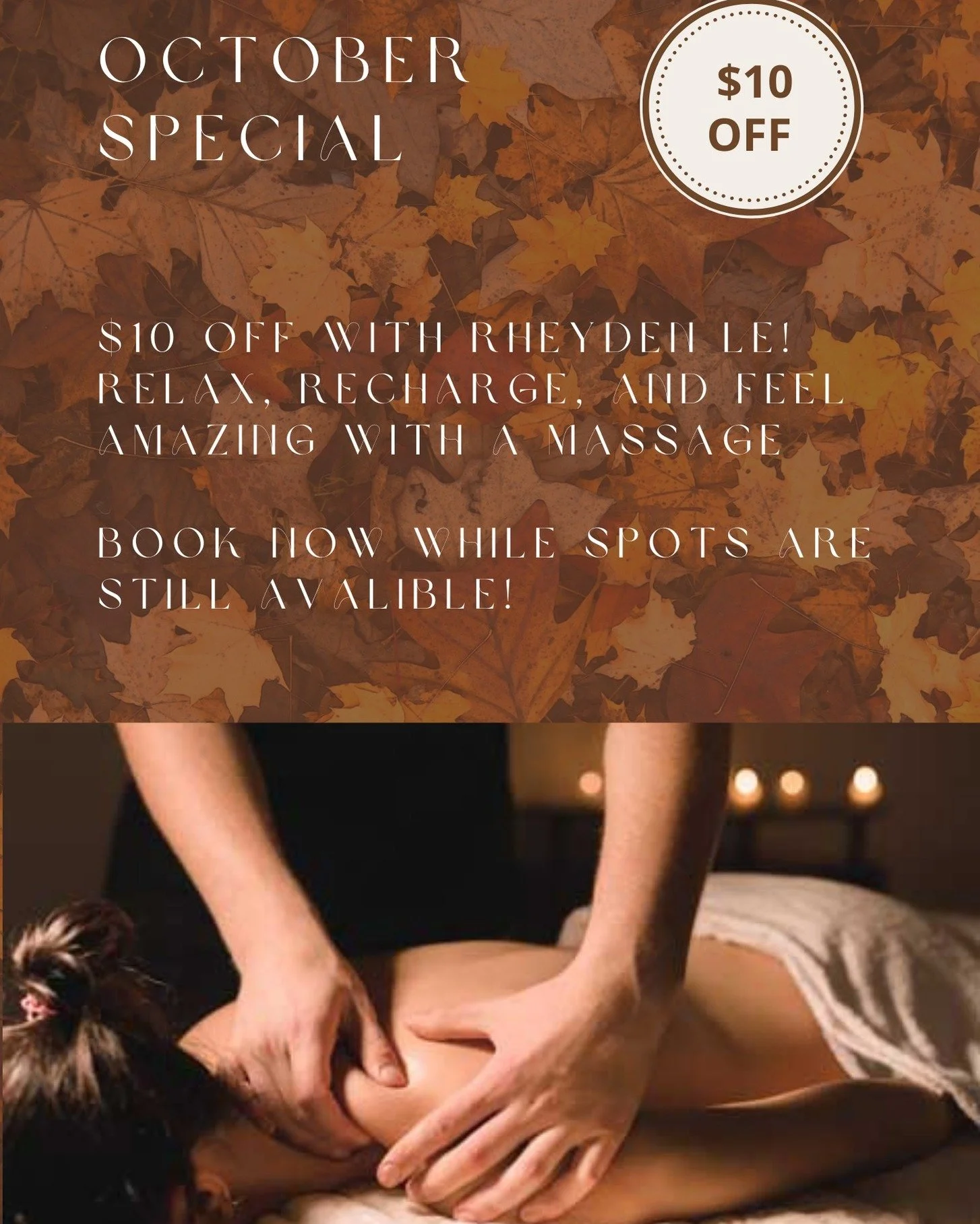 October Massage Special
Take advantage of $10 off with Rheyden Le this October.

Specializing in:
&bull; Deep Tissue Massage
&bull; Instrument Assisted Soft Tissue Mobilization (IASTM)
&bull; Myofascial Therapy
&bull; Sports Massage

Relax, recharge,